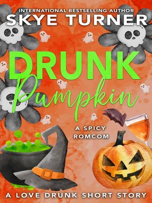 cover image of Drunk Pumpkin, a Love Drunk Short Story